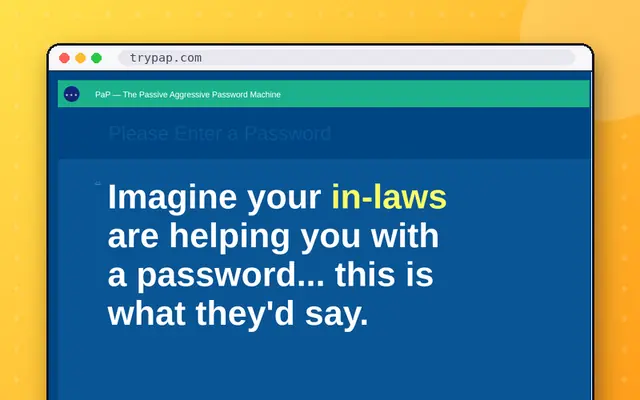 Passive Aggressive Passwords: preview of trypap.com